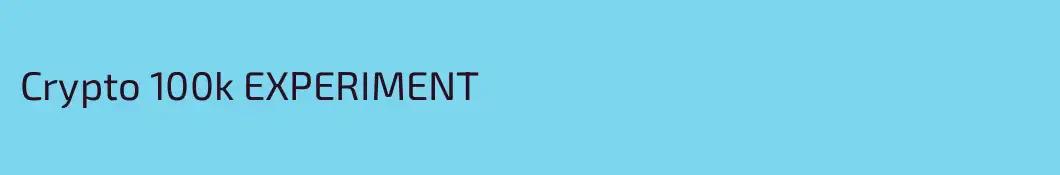 Crypto 100k EXPERIMENT